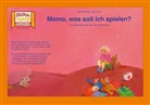 Ursel Scheffler, Jutta Timm, Jutta Timm - Mama, was soll ich spielen? / Kamishibai Bildkarten