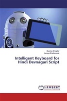 Ameya Bhatlavande, Supriy Shegdar, Supriya Shegdar - Intelligent Keyboard for Hindi Devnagari Script