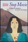 Cristina Zanetti - Stop movie. L'ingrato compito di vivere al passato
