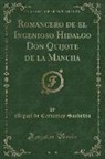 Miguel De Cervantes Saavedra - Romancero de el Ingenioso Hidalgo Don Quijote de la Mancha, Vol. 2 (Classic Reprint)