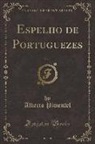 Alberto Pimentel - Espelho de Portuguezes, Vol. 1 (Classic Reprint)