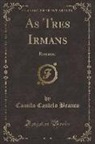 Camilo Castelo Branco - As Tres Irmans