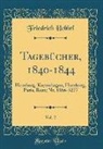 Friedrich Hebbel - Tagebücher, 1840-1844, Vol. 2