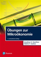 Jonathan H (Prof. Dr. Hamilton, Jonathan H (Prof. Dr.) Hamilton, Jonathan H. Hamilton, Valerie Y Suslow, Valerie Y. Suslow - Übungen zur Mikroökonomie
