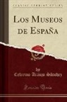Ceferino Araujo Sánchez - Los Museos de España (Classic Reprint)