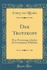 Emmy Von Rhoden - Der Trotzkopf