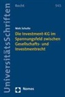 Niels Schulte - Die Investment-KG im Spannungsfeld zwischen Gesellschafts- und Investmentrecht