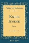 Nataly Von Eschstruth - Ewige Jugend