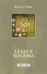 Rosetta Clissa - La luce riflessa
