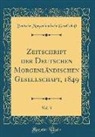 Deutsche Morgenländische Gesellschaft - Zeitschrift der Deutschen Morgenländischen Gesellschaft, 1849, Vol. 3 (Classic Reprint)