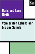 Bori Nikitin, Boris Nikitin, Boris und Lena Nikitin, Lena Nikitin, Mariann Butenschön, Marianna Butenschön - Vom ersten Lebensjahr bis zur Schule