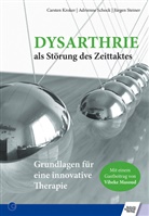 Carste Kroker, Carsten Kroker, Vibeke Masoud, Adrienn Schock, Adrienne Schock, Adrienne u Schock... - Dysarthrie als Störung des Zeittaktes