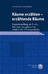 Franziska Hammer - Räume erzählen - erzählende Räume