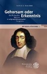 Manfred Walther - Spinoza-Studien / Gehorsam oder Erkenntnis