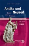 Michael von Albrecht - Antike und Neuzeit / Antike und deutsche Dichtung
