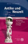 Michael von Albrecht - Antike und Neuzeit / Weltdichtung in Raum und Zeit von Vergil bis Borges