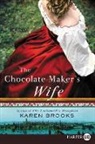 Karen Brooks - The Chocolate Maker's Wife