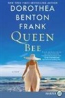 Dorothea Benton Frank - Queen Bee
