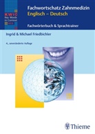 Ingri Friedbichler, Ingrid Friedbichler, Michael Friedbichler - Fachwortschatz Zahnmedizin Englisch - Deutsch