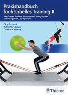 Thomas Clemens, Katri Dirschauer, Katrin Dirschauer, Dir Ehrhardt, Dirk Ehrhardt - Praxishandbuch funktionelles Training. Bd.2