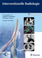 Andreas H. Mahnken, Christop Thomas, Christoph Thomas, Kai Wilhelm - Interventionelle Radiologie