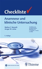 Ansgar W. Lohse, Markus F. Neurath, Marku Friedrich Neurath, Markus Friedrich Neurath, Ansgar W. Lohse, Markus Friedrich Neurath... - Checkliste Anamnese und klinische Untersuchung