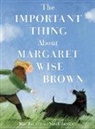 Mac Barnett, Sarah Jacoby - The Important Thing About Margaret Wise Brown