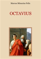 Marcus Minucius Felix, Conra Eibisch, Conrad Eibisch - Octavius - Eine christliche Apologie aus dem 2. Jahrhundert