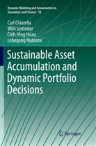Car Chiarella, Carl Chiarella, Chih-Ying Hsiao, Chih-Ying et Hsiao, Lebogang Mateane, Will Semmler... - Sustainable Asset Accumulation and Dynamic Portfolio Decisions