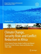 Charlène Cabot - Climate Change, Security Risks and Conflict Reduction in Africa