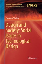 Cameron Shelley - Design and Society: Social Issues in Technological Design