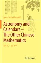 Jean-Claude Martzloff - Astronomy and Calendars - The Other Chinese Mathematics