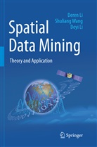 Dere Li, Deren Li, Deyi Li, Shulian Wang, Shuliang Wang - Spatial Data Mining