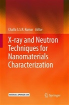 Challa S. S. R. Kumar, Challa S.S.R. Kumar, Chall S S R Kumar, Challa S S R Kumar - X-ray and Neutron Techniques for Nanomaterials Characterization