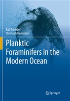 Christoph Hemleben, Ral Schiebel, Ralf Schiebel - Planktic Foraminifers in the Modern Ocean