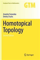 Anatol Fomenko, Anatoly Fomenko, Dmitry Fuchs - Homotopical Topology