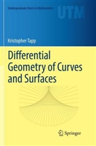 Kristopher Tapp - Differential Geometry of Curves and Surfaces