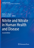 Nathan S. Bryan, Loscalzo, Loscalzo, Joseph Loscalzo, Natha S Bryan, Nathan S Bryan - Nitrite and Nitrate in Human Health and Disease