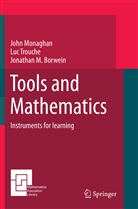 Jonathan M Borwein, Jonathan M. Borwein, Joh Monaghan, John Monaghan, Lu Trouche, Luc Trouche - Tools and Mathematics