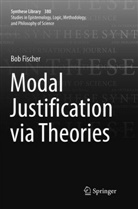 Bob Fischer - Modal Justification via Theories