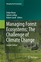 Felipe Bravo, Robert Jandl, Valeri LeMay, Valerie LeMay - Managing Forest Ecosystems: The Challenge of Climate Change