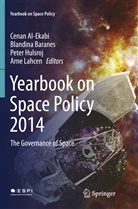 Cenan Al-Ekabi, Blandin Baranes, Blandina Baranes, Peter Hulsroj, Peter Hulsroj et al, Arne Lahcen - Yearbook on Space Policy 2014