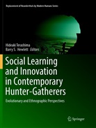 Barry S. Hewlett, S Hewlett, S Hewlett, Hideak Terashima, Hideaki Terashima - Social Learning and Innovation in Contemporary Hunter-Gatherers