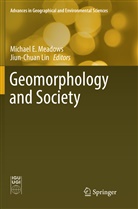 Michae E Meadows, Michael E Meadows, Lin, Lin, Jiun-Chuan Lin, Michael E. Meadows - Geomorphology and Society