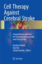 Koj Abe, Koji Abe, Kiyohiro Houkin, Satoshi Kuroda - Cell Therapy Against Cerebral Stroke