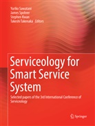 Stephen Kwan, Stephen Kwan et al, Yuriko Sawatani, Jame Spohrer, James Spohrer, Takeshi Takenaka - Serviceology for Smart Service System