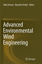 Yuki Tamura, Yukio Tamura, Yoshie, Yoshie, Ryuichiro Yoshie - Advanced Environmental Wind Engineering