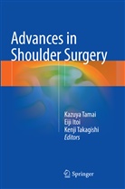 Eij Itoi, Eiji Itoi, Kenji Takagishi, Kazuya Tamai - Advances in Shoulder Surgery
