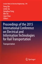 Min An, Lijun Diao, Jianghua Feng, Jianghua Feng et al, Limi Jia, Limin Jia... - Proceedings of the 2015 International Conference on Electrical and Information Technologies for Rail Transportation