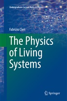 Fabrizio Cleri - The Physics of Living Systems